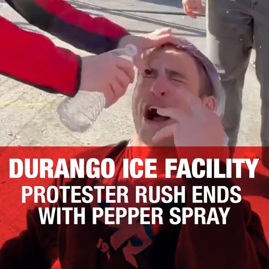 Video Shows ICE Agents Deploy Pepper Spray After Being Rushed at Durango Facility