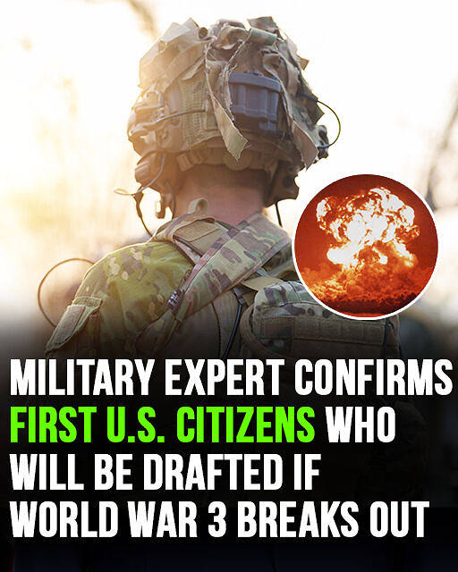 Military expert confirms first US citizens who will be drafted if World War 3 breaks out!